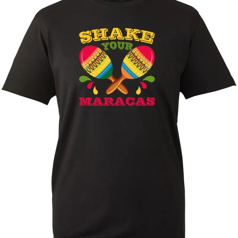 Musical Instrument Quotes - Shake Your Maracas T Shirt Funny
